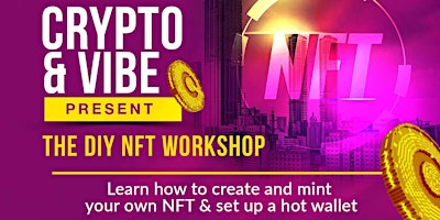 Copy of Crypto & Vibe - NFT Workshop