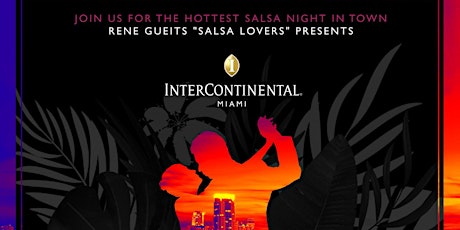 Salsa Nights at the Intercontinental Downtown Miami