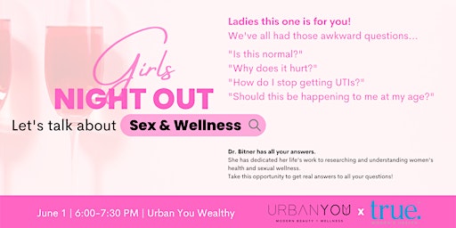 Girls Night Out! Lets talk about Sex and Wellness!
