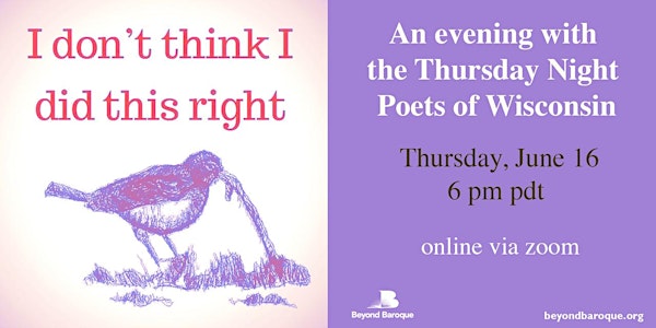 'I Don’t Think I Did This Right': An Evening with the Thursday Night Poets
