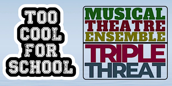 TOO COOL FOR SCHOOL: Musical Theatre Ensemble Fall Showcase (THURSDAY)
