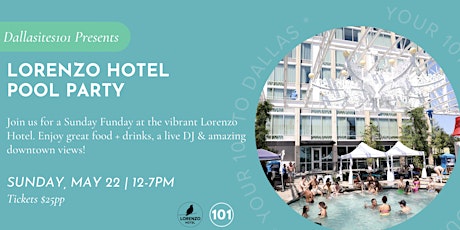 Dallasites101 Lorenzo Hotel Pool Party tickets