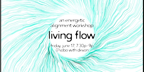 Immagine principale di Living Flow: An Energetic Alignment Workshop 