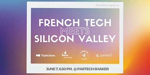 French Tech Meets Silicon Valley