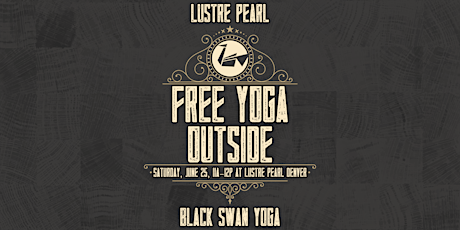 Free Yoga @ Lustre Pearl Denver tickets