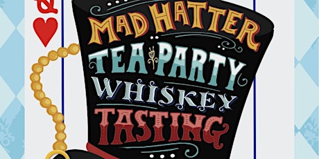 October Madhatter Tea Party Whiskey Tasting