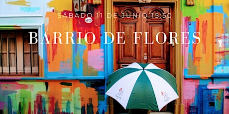 Barrio de Flores - Visita Guiada tickets