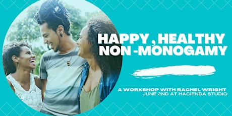 Happy, Healthy Non-Monogamy! tickets