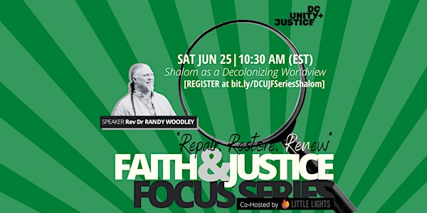 Faith & Justice Focus Series: Shalom as a Decolonizing Worldview
