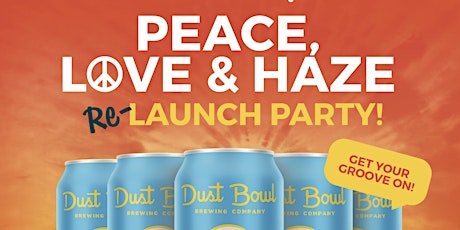 Peace, Love & Haze Re-Launch Party! primary image