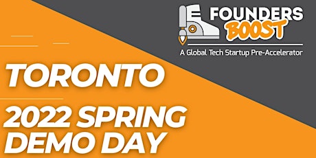 FoundersBoost 2022 Spring Toronto Demo Day -- June 8 tickets