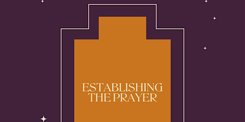 Establishing the Prayer: Bay Area