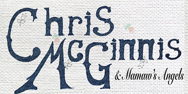 PATIO SHOW: Chris McGinnis & Mamaw's Angels (Album Release Show)