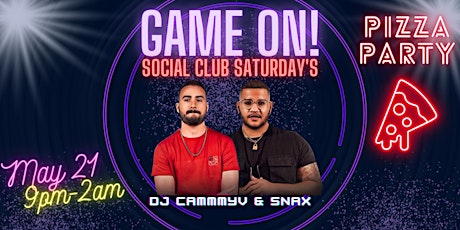 Game On! Social Club Saturday's presents: DJ Snax tickets