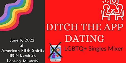 Ditch The App Dating- LGBTQ+ Singles Mixer