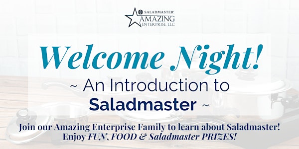 Welcome Night! - An Introduction to Saladmaster - June 28, 2022