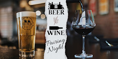 Beer vs. Wine Pairing at the Medicine Hat Brewing Company tickets