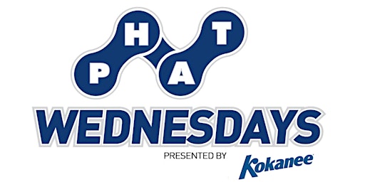 Phat Wednesday's presented by Kokanee - 2022 Series Pass