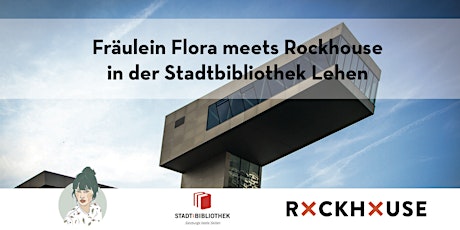 Hauptbild für Fräulein Flora meets Rockhouse in der Stadt:Bibliothek Salzburg