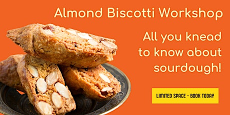 Sourdough Workshop Series #3- Biscotti tickets