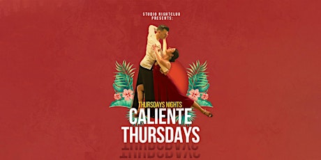 STUDIO NIGHTCLUB - Caliente Thursdays tickets