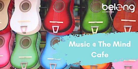 Music @ The Mind Cafe tickets