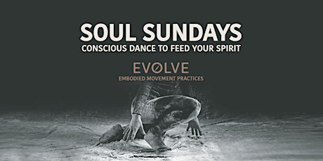 Soul Sundays: Conscious Dance to feed your spirit tickets