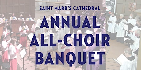 Saint Mark's Cathedral Annual All-Choir Banquet, 2022 tickets