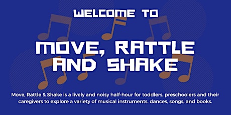 Move, Rattle & Shake - Fridays; June & July dates