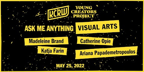 KCRW's Young Creators Project Ask Me Anything: Visual Arts Edition tickets