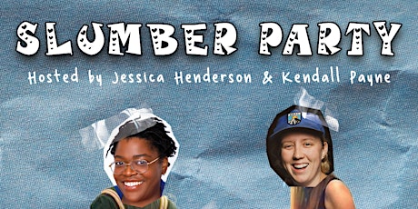 Slumber Party with Kendall & Jessica (Pride Edition!!) tickets