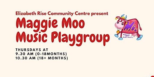 Maggie Moo @ Elizabeth Rise Community Centre 9.30am - Ages 0-18 months