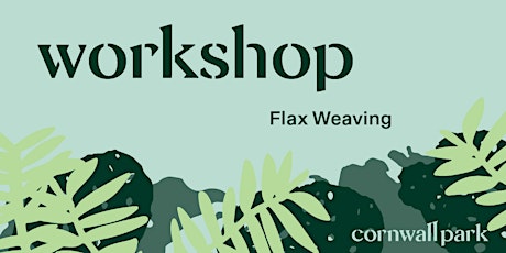 Workshop: Flax Weaving tickets