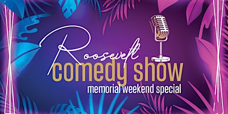 The Hollywood Roosevelt Comedy Show - Memorial Day Weekend Special tickets