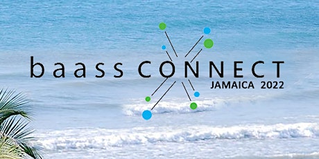 BAASS Connect 2022 - Kingston, Jamaica tickets