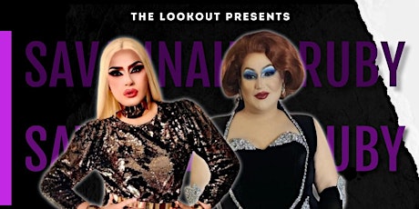 Saturday Night Drag - Savannah Couture & Ruby Foxglove - 9:00pm Downstairs tickets