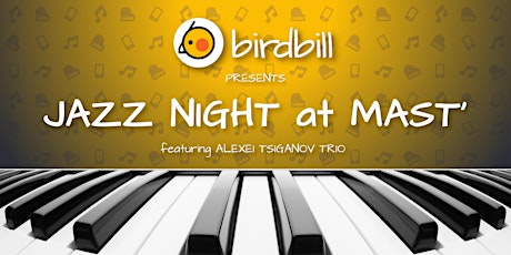 birdbill presents Jazz Night at MAST' tickets