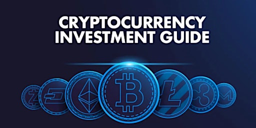 Cryptocurrency Investment Course & Guide 2022