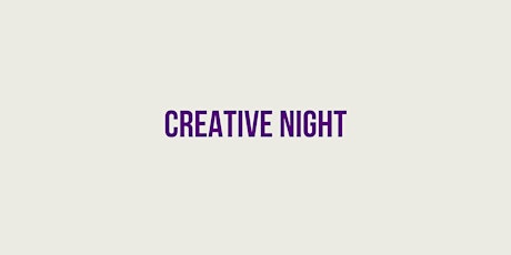 Creative Night tickets