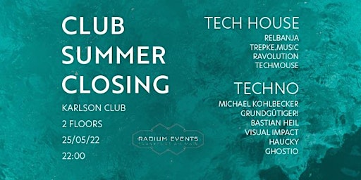 Club Sommer Closing (2Floors Techno/Techhouse)