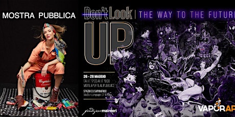 POP ART EXPERIENCE CON LUDMILLA RADCHENKO "LOOK UP #the way to the future" biglietti