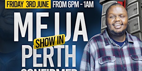 Mejja Show In Perth tickets