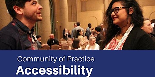 Community of Practice: Accessibility 