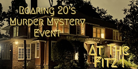 Halloween Roaring 20’S Murder Mystery Event at The Fitz! Montgomery, Al. tickets