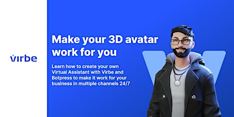 Make your 3D interactive Avatar Work for you. tickets