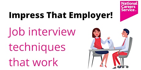 Impress that employer! Job interview techniques that work tickets