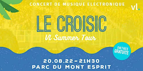 Concert Electro x Le Croisic - VL Summer Tour 2022 by HEYME