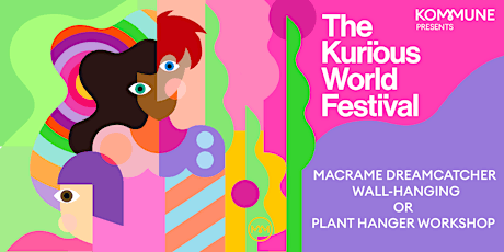 The Kurious Festival - Macrame Dreamcatcher Wall-hanging/ Plant Hanger tickets