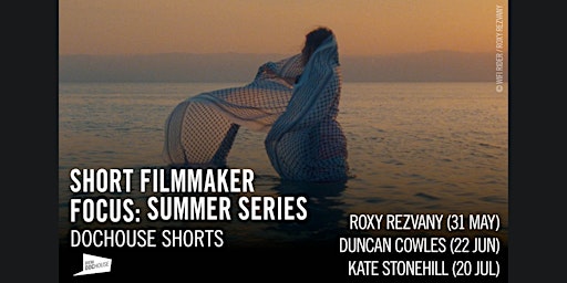 Short Filmmaker Focus: Summer Series