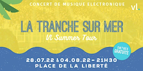 Concert Electro x La Tranche-sur-Mer - VL Summer Tour 2022 by HEYME tickets